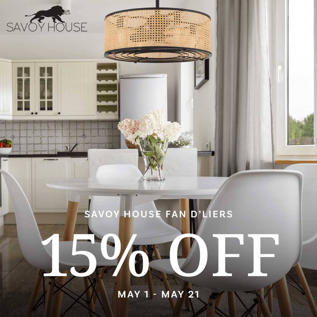 Savoy House fan d'liers 15% off May 1-21