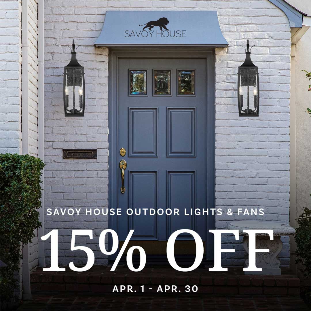 Savoy House outdoor lights & fans 15% off April 1-30